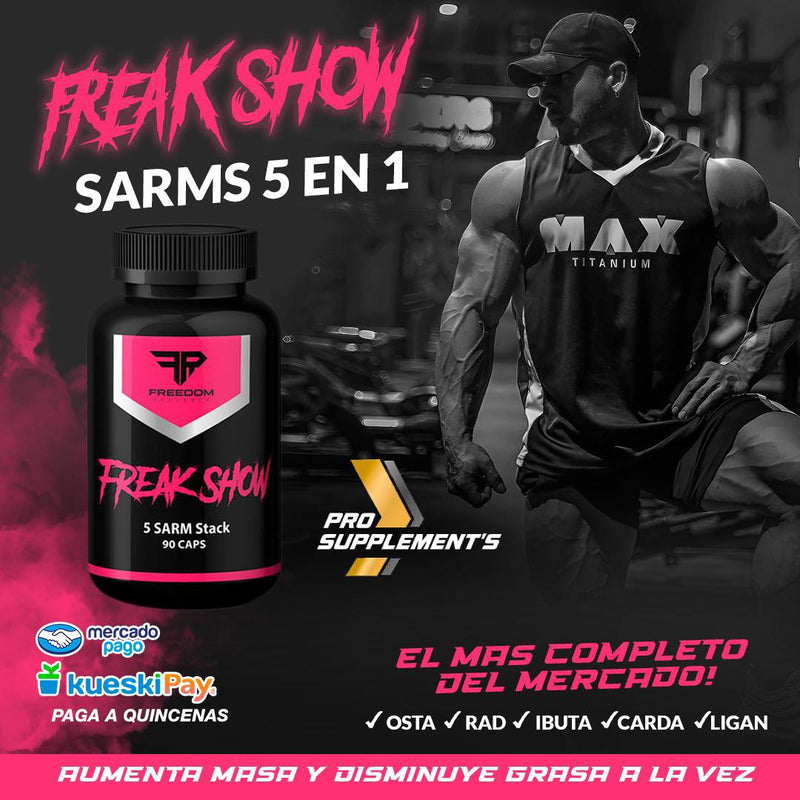 FREAK SHOW Gana Músculo & Pierde Grasa 5 SARMS EN 1